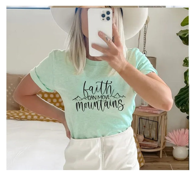 Faith Can Move Mountains T-shirt