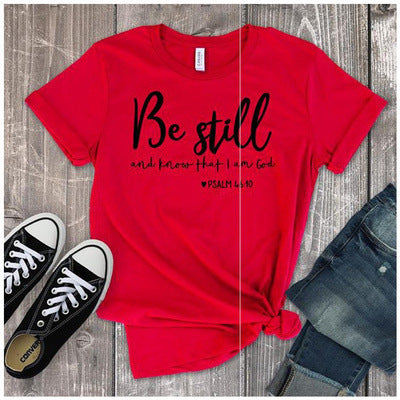 Be Still Shirt