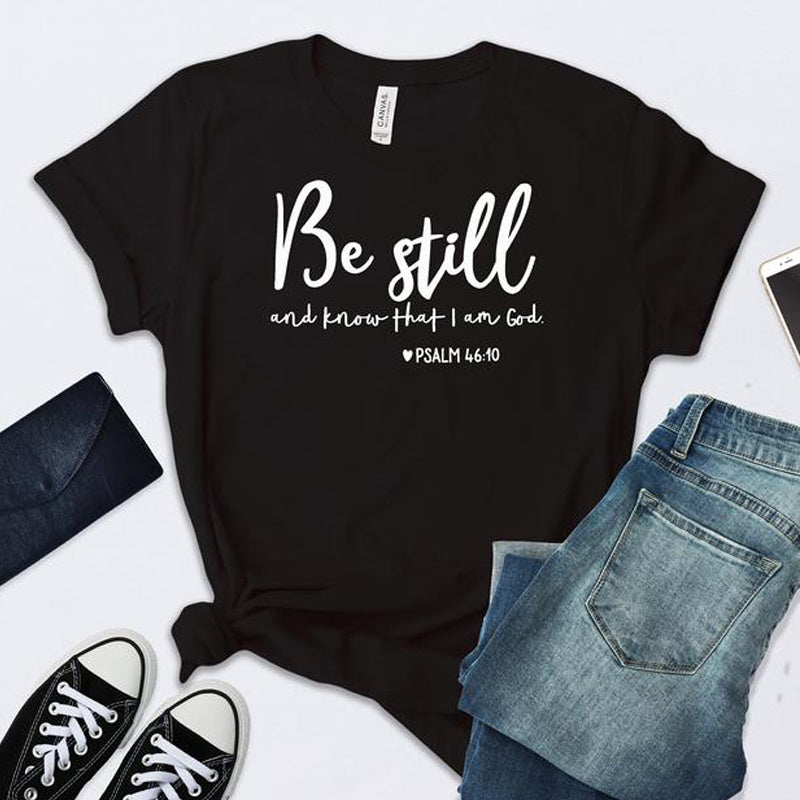 Be Still Shirt