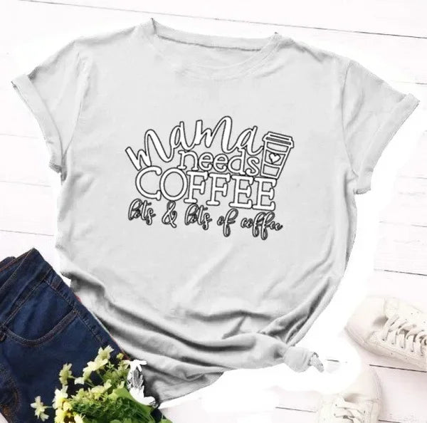 Mama Needs Coffee Tshirt