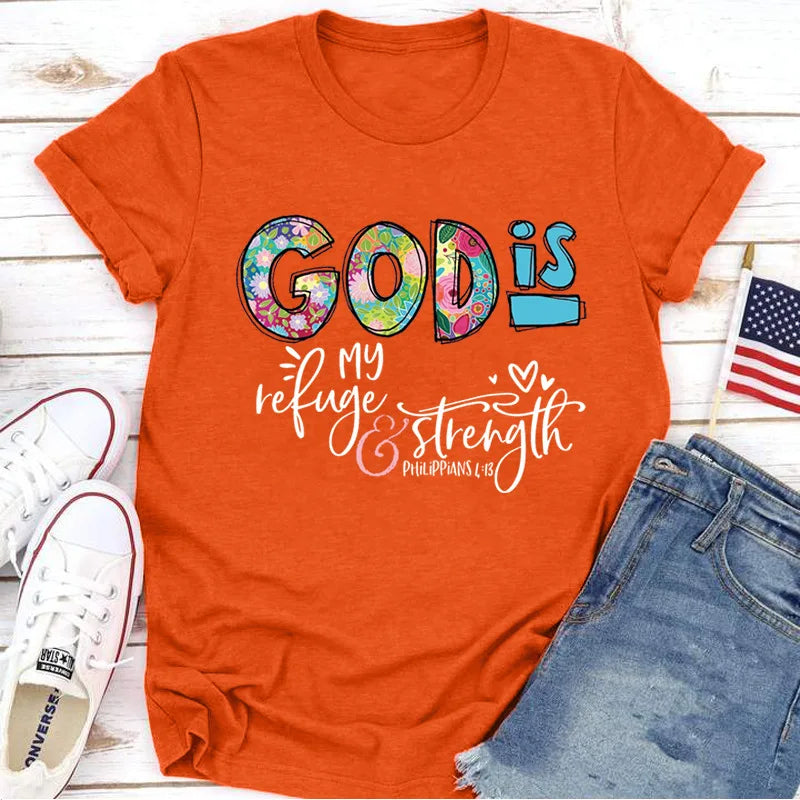 GOD IS Strength T Shirt