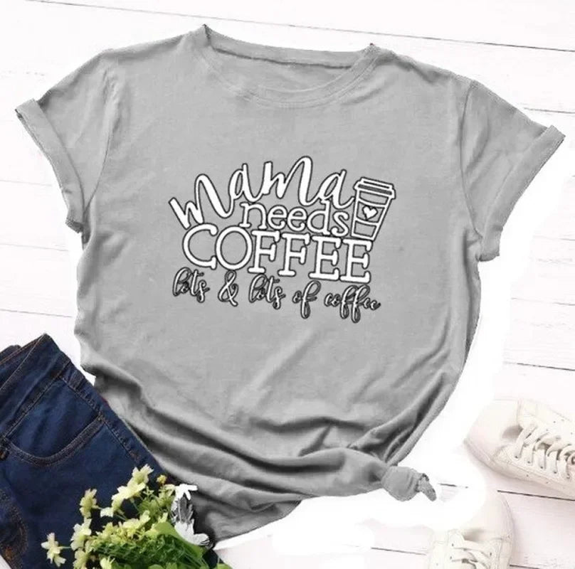 Mama Needs Coffee Tshirt