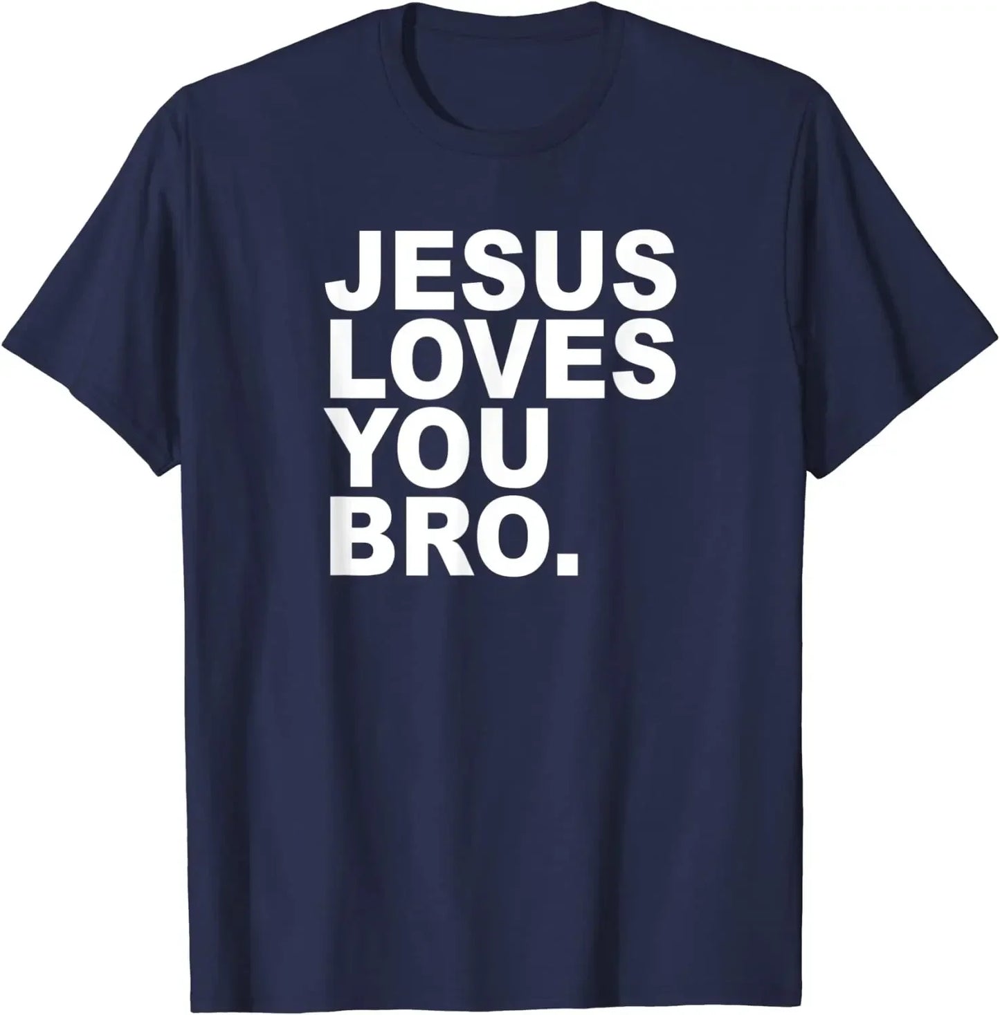 Jesus Loves You Bro T Shirt