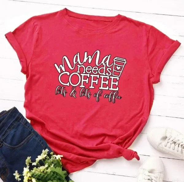 Mama Needs Coffee Tshirt