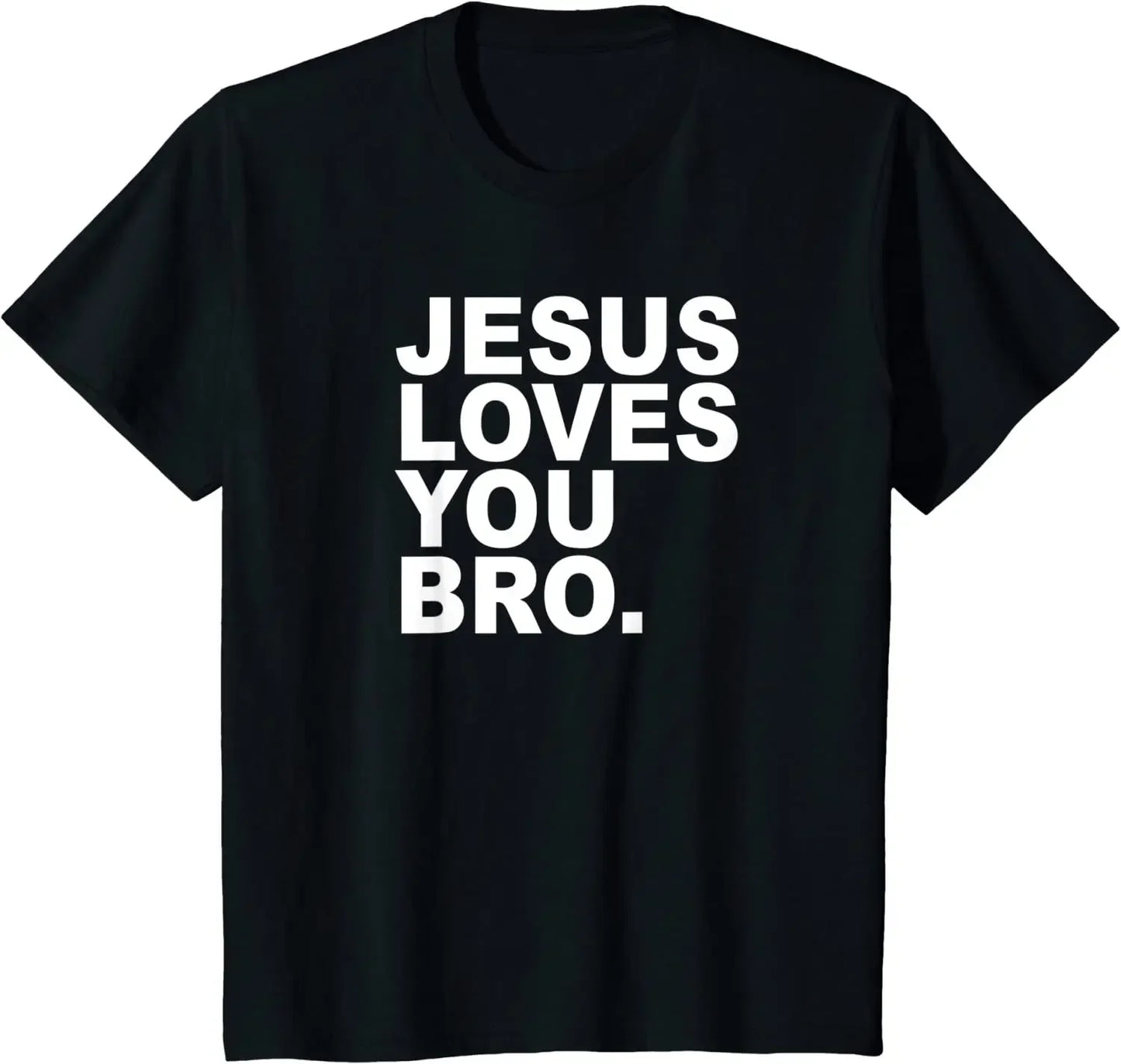 Jesus Loves You Bro T Shirt